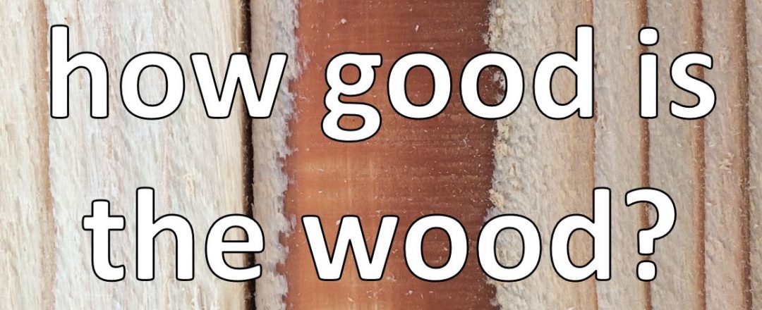how good is the wood