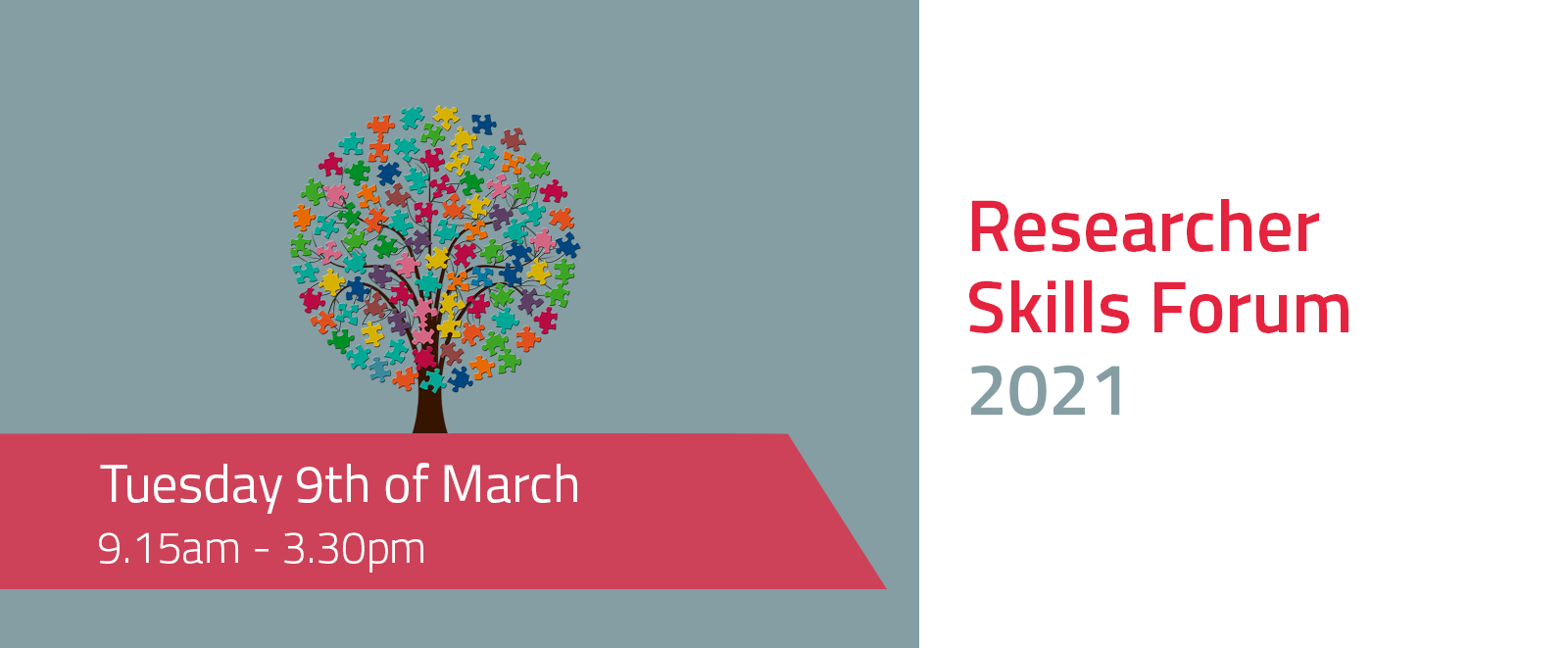 Researcher Skills Forum 2021 - Tuesday 9th March 9.15am to 3.30pm, plus image of a tree with puzzle pieces