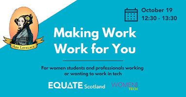 Equate Scotland and Women into Tech Making Work Work for you